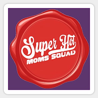 Super Hot Moms Squad Sticker